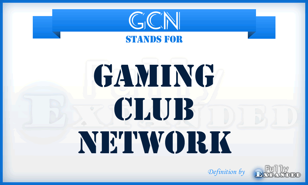 GCN - Gaming Club Network