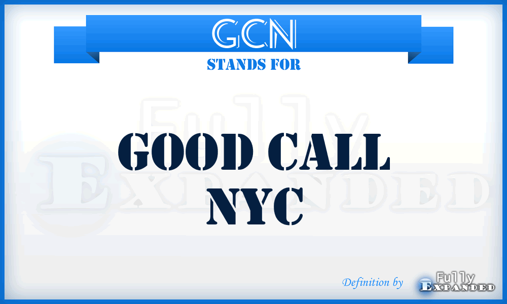GCN - Good Call Nyc