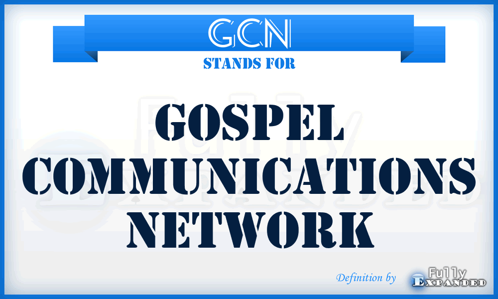 GCN - Gospel Communications Network