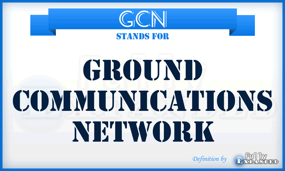 GCN - ground communications network