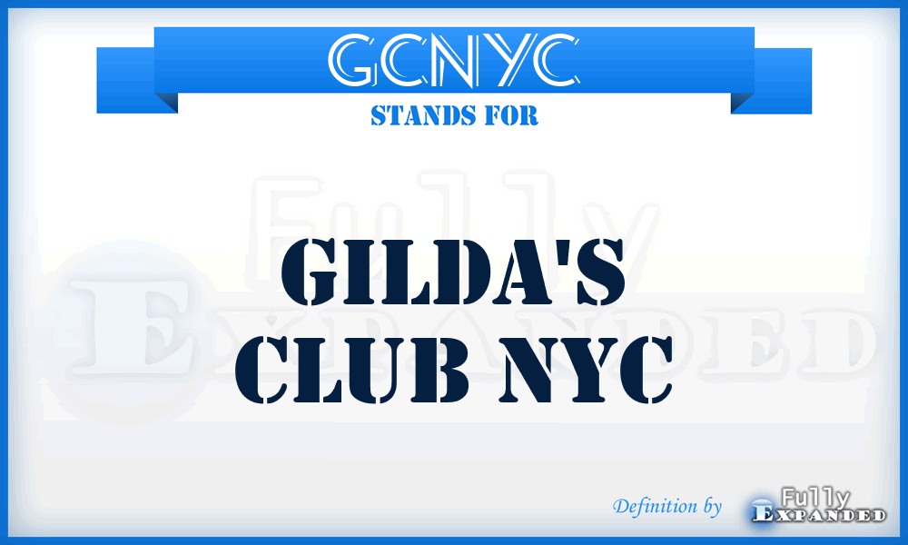 GCNYC - Gilda's Club NYC