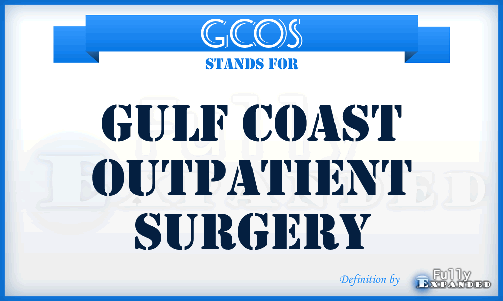 GCOS - Gulf Coast Outpatient Surgery