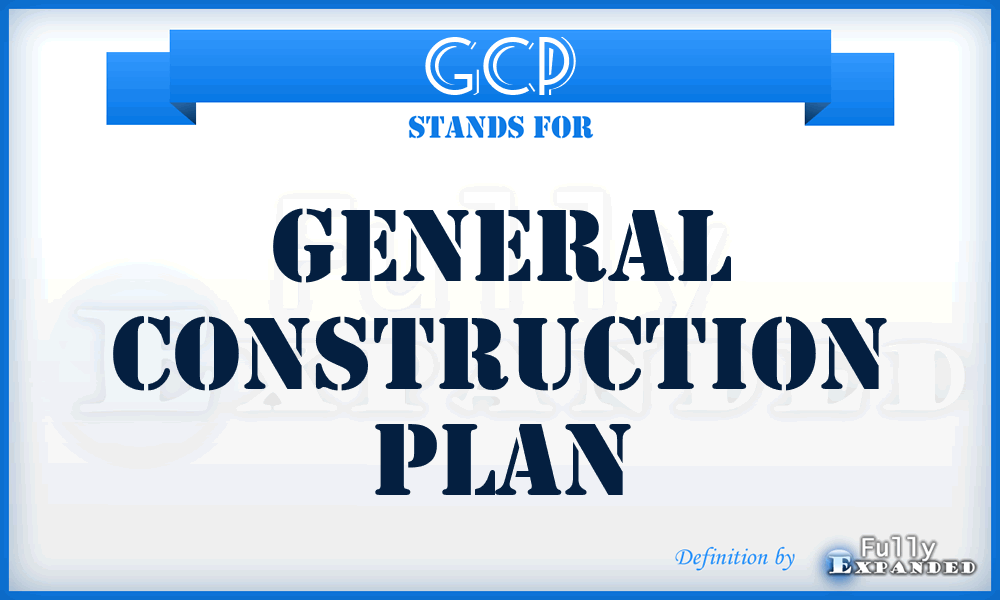 GCP - General Construction Plan