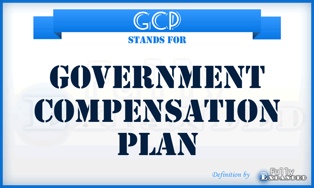 GCP - Government Compensation Plan