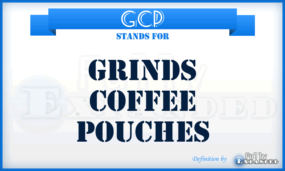 GCP - Grinds Coffee Pouches