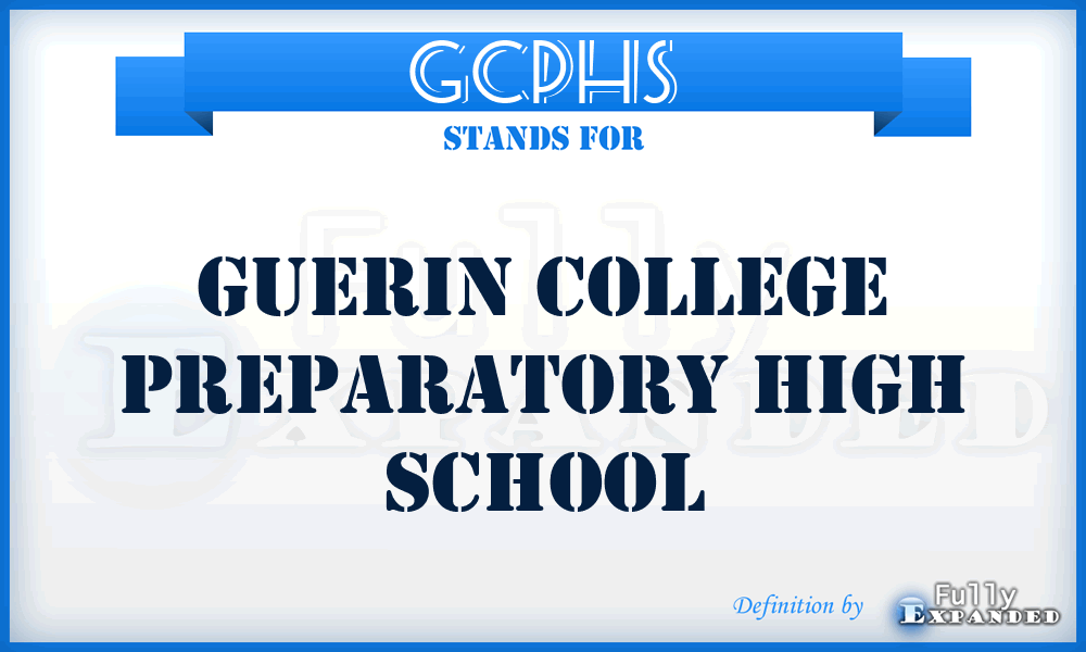 GCPHS - Guerin College Preparatory High School