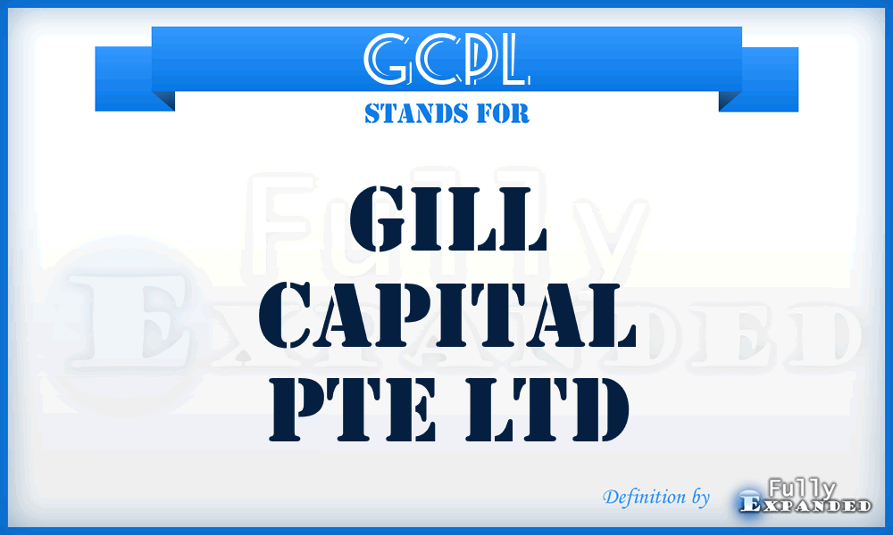GCPL - Gill Capital Pte Ltd