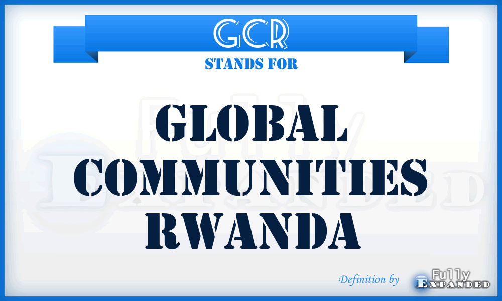 GCR - Global Communities Rwanda