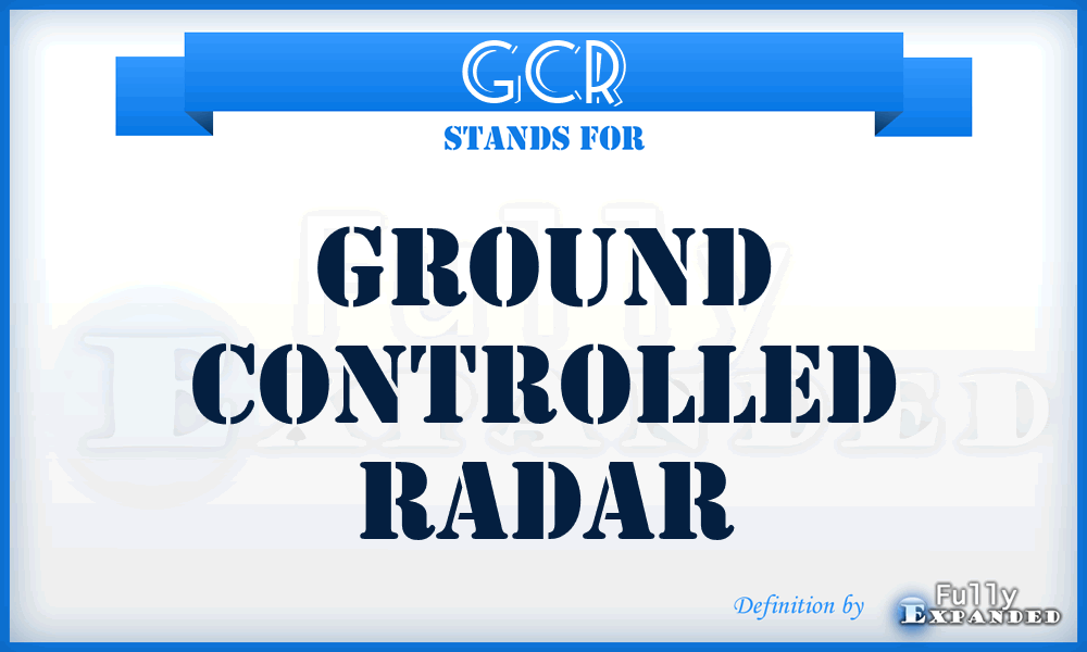 GCR - Ground Controlled Radar