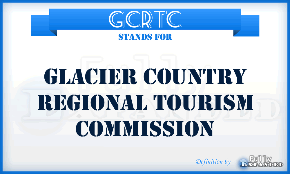 GCRTC - Glacier Country Regional Tourism Commission