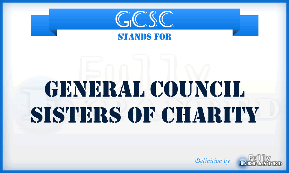 GCSC - General Council Sisters of Charity