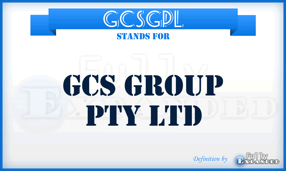 GCSGPL - GCS Group Pty Ltd