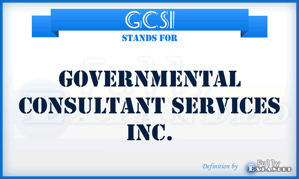 GCSI - Governmental Consultant Services Inc.