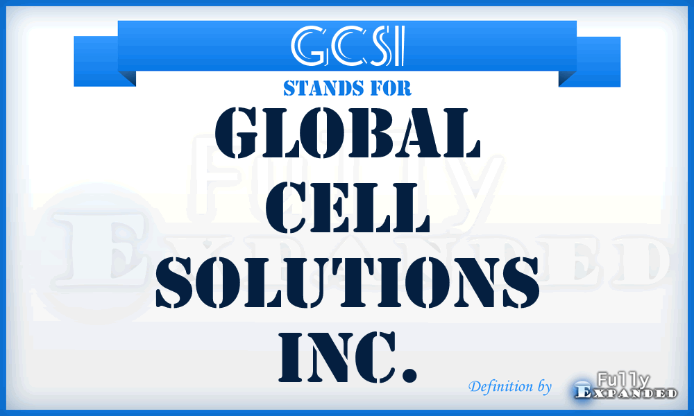 GCSI - Global Cell Solutions Inc.