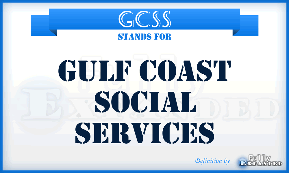 GCSS - Gulf Coast Social Services
