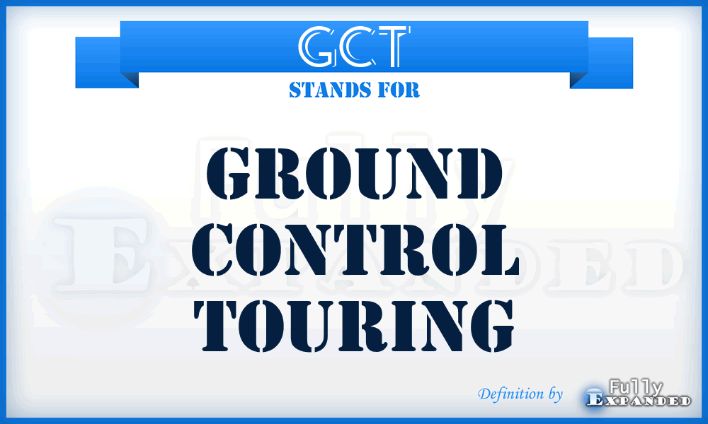 GCT - Ground Control Touring