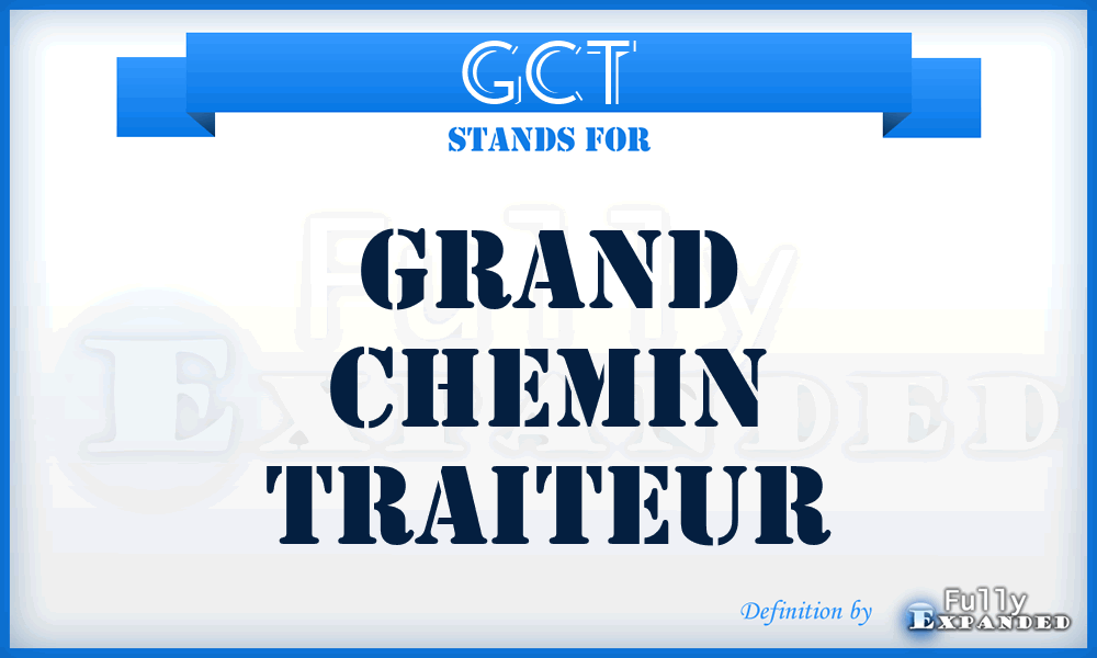 GCT - Grand Chemin Traiteur