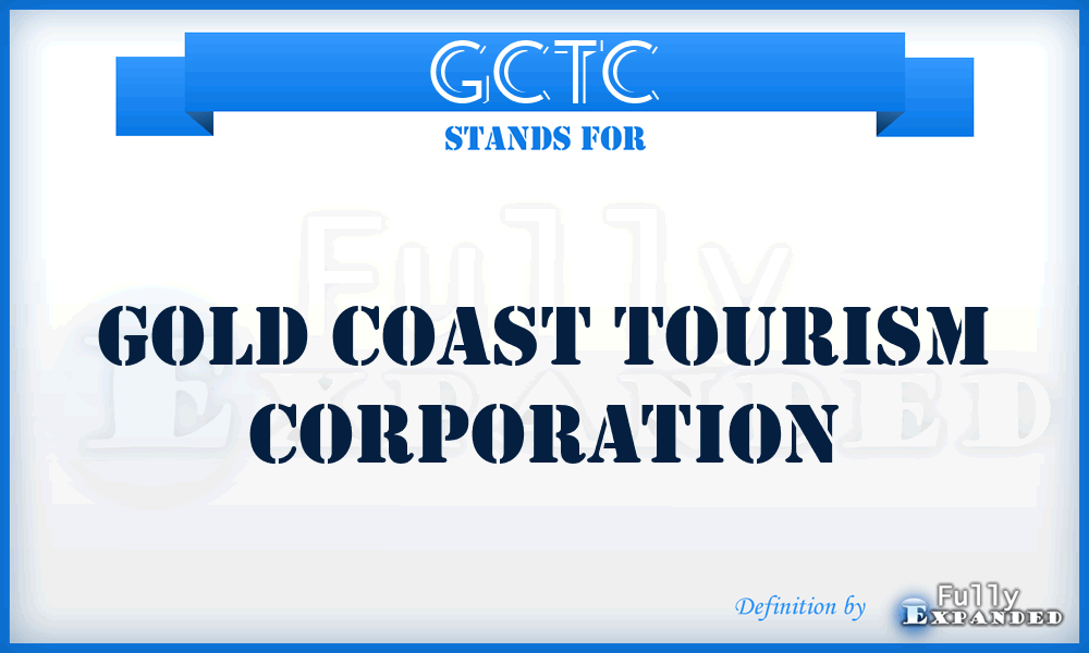 GCTC - Gold Coast Tourism Corporation