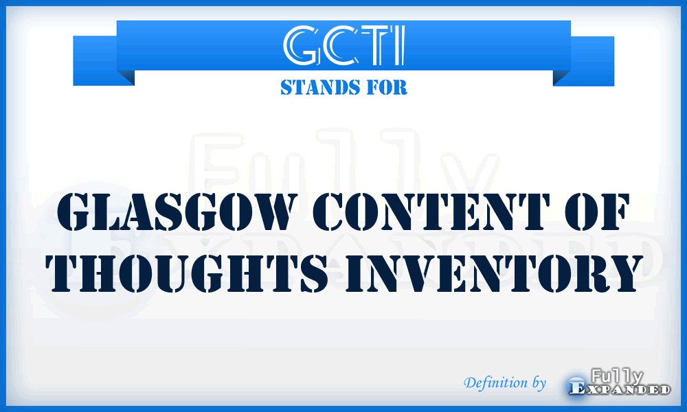 GCTI - Glasgow Content of Thoughts Inventory