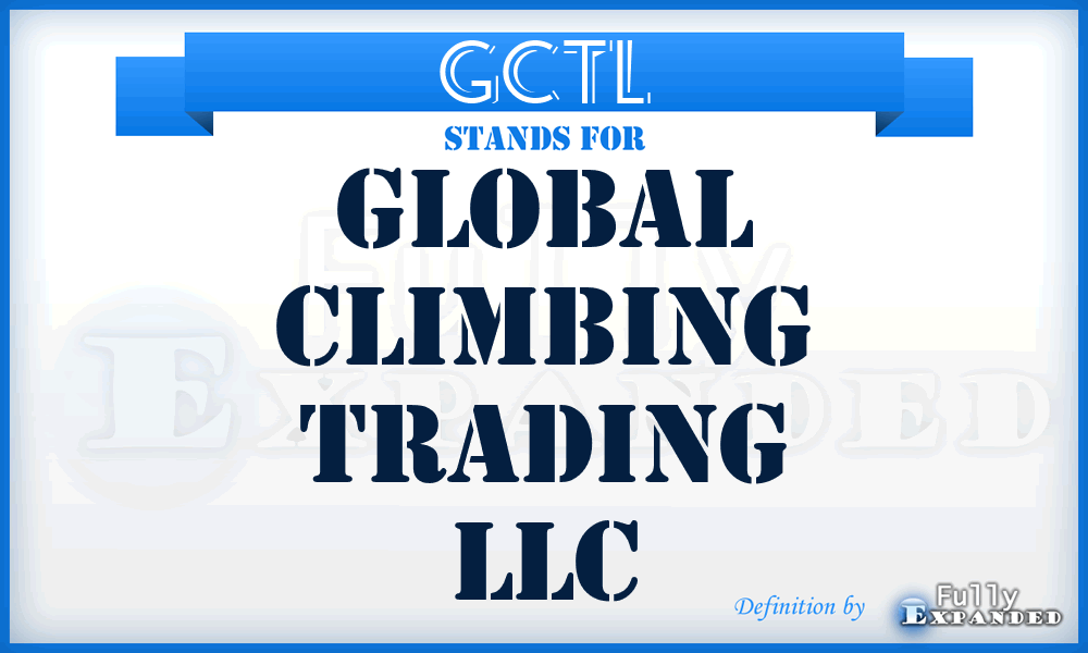 GCTL - Global Climbing Trading LLC
