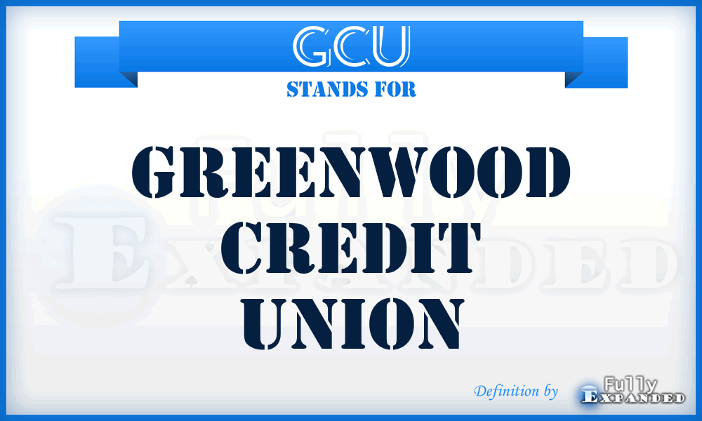 GCU - Greenwood Credit Union