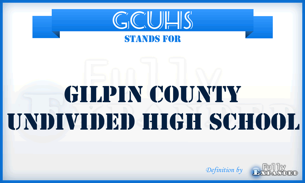 GCUHS - Gilpin County Undivided High School