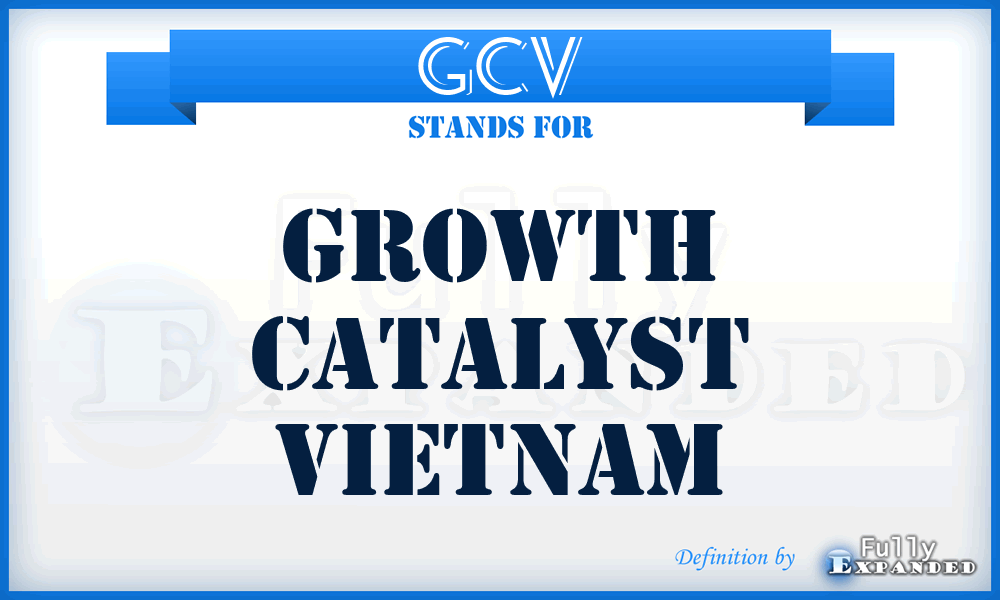 GCV - Growth Catalyst Vietnam