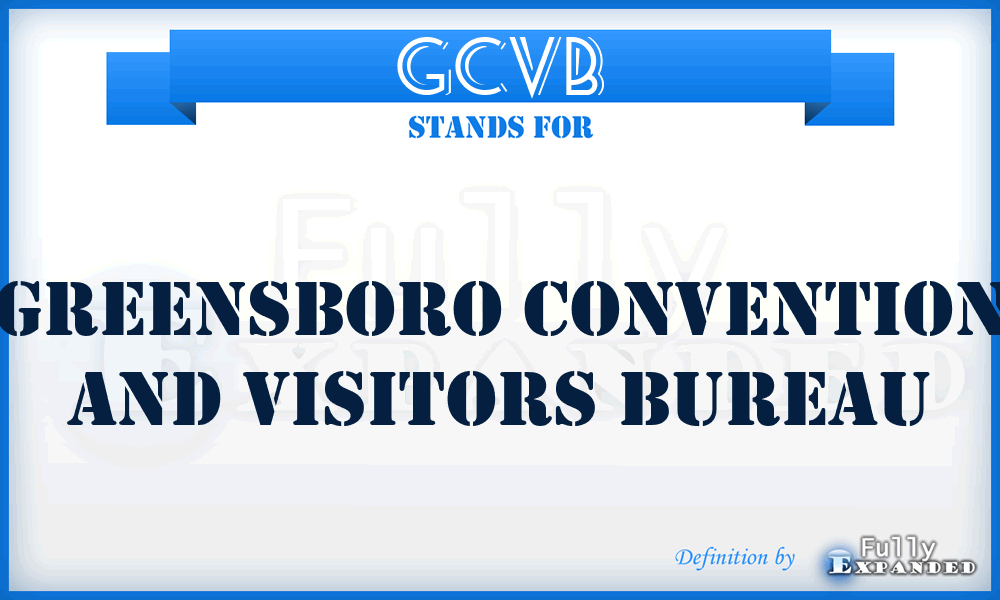 GCVB - Greensboro Convention and Visitors Bureau