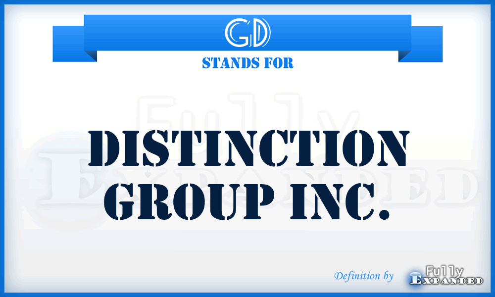 GD - Distinction Group Inc.