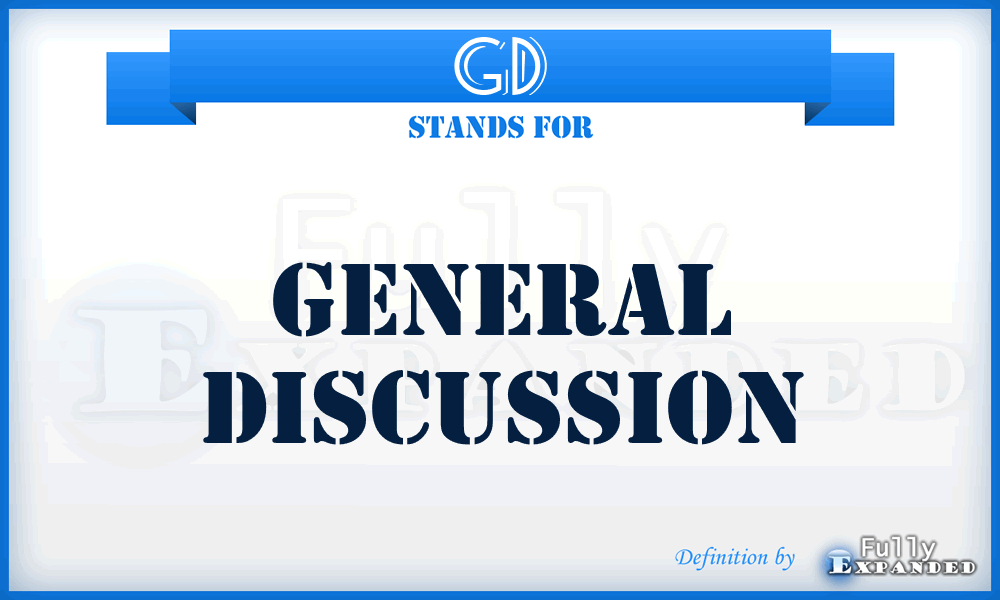 GD - General Discussion