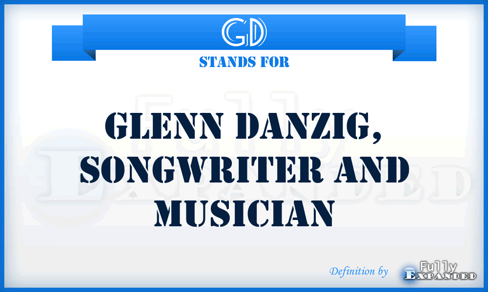 GD - Glenn Danzig, songwriter and musician