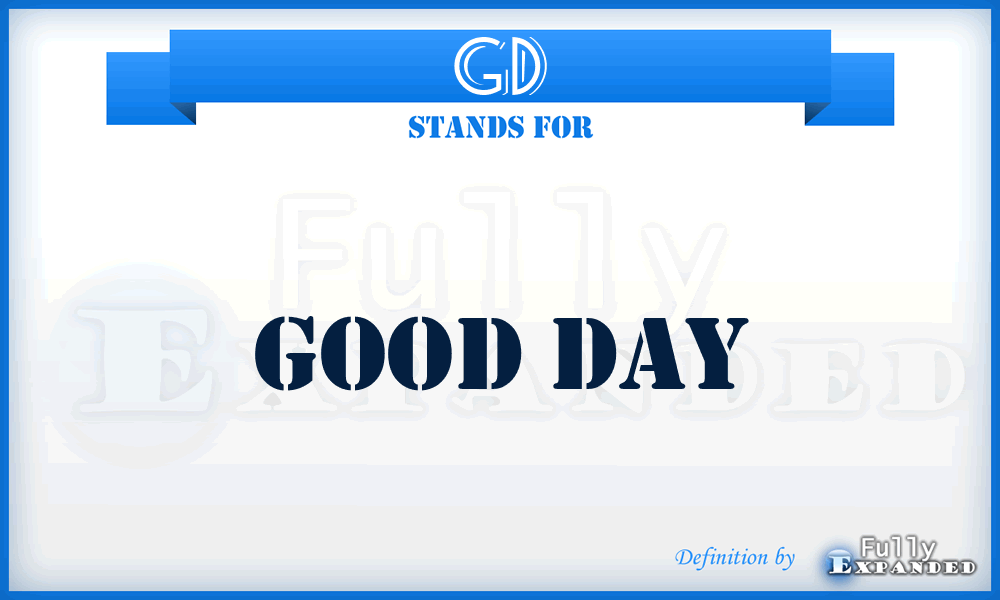 GD - Good Day