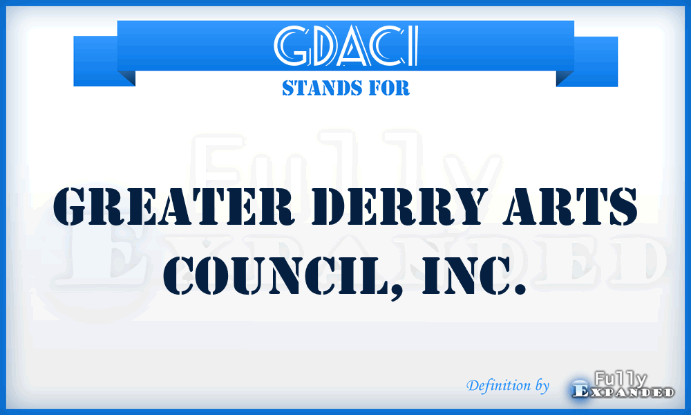 GDACI - Greater Derry Arts Council, Inc.