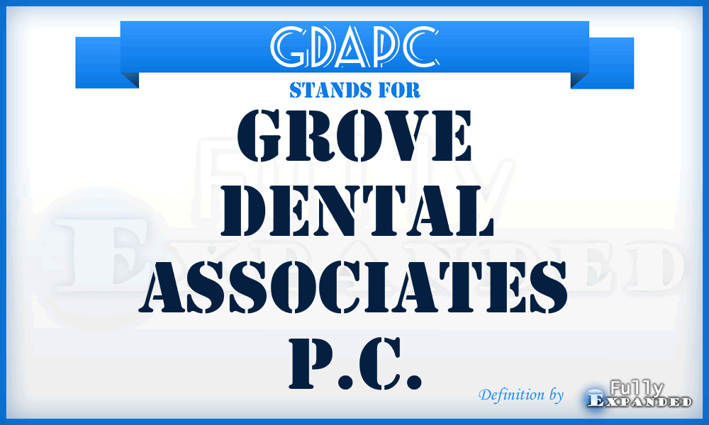 GDAPC - Grove Dental Associates P.C.