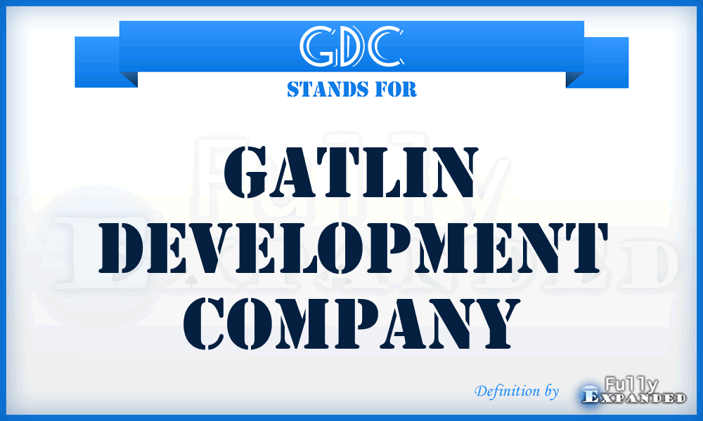 GDC - Gatlin Development Company
