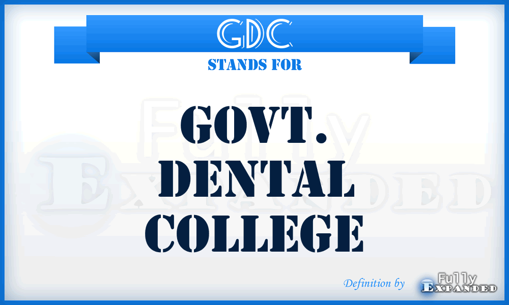 GDC - Govt. Dental College