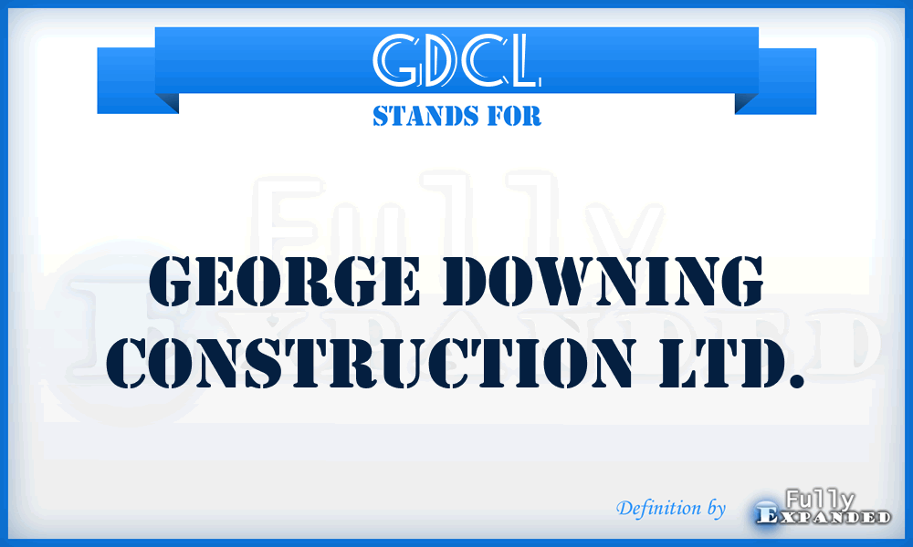 GDCL - George Downing Construction Ltd.