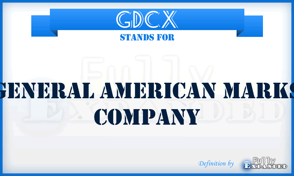 GDCX - General American Marks Company
