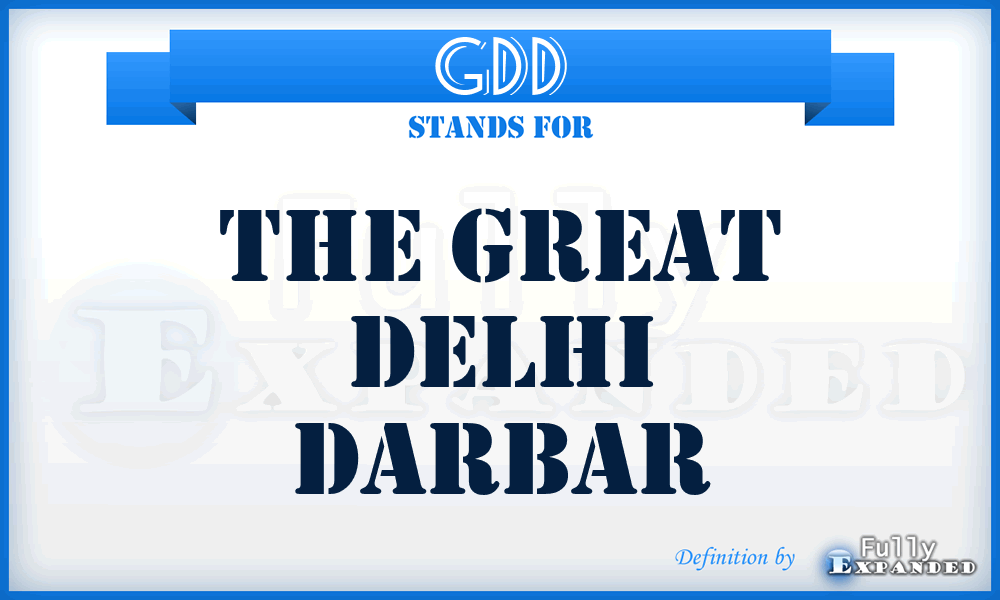 GDD - The Great Delhi Darbar