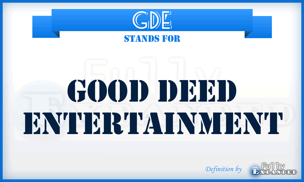 GDE - Good Deed Entertainment