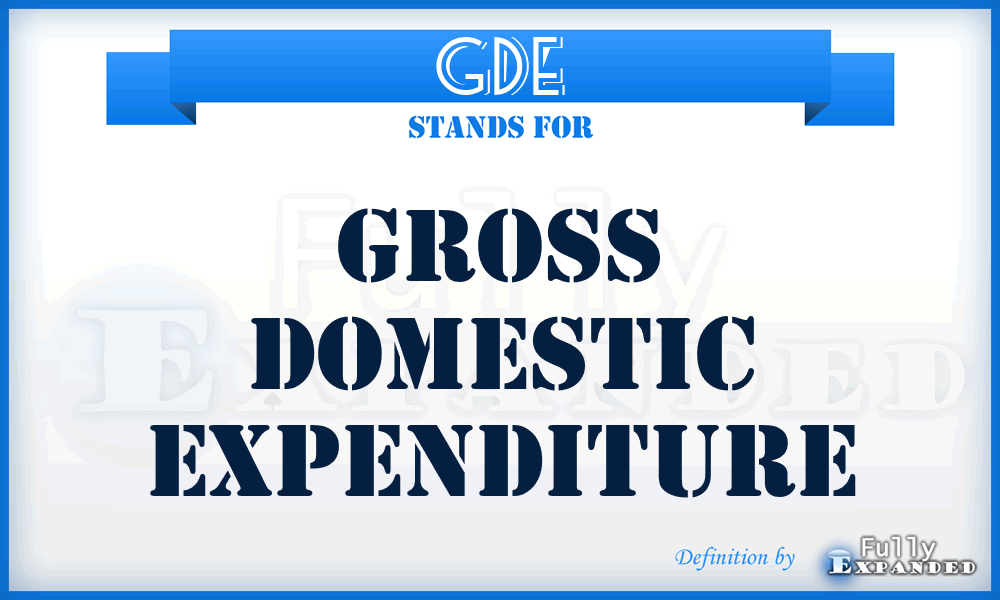 GDE - Gross Domestic Expenditure