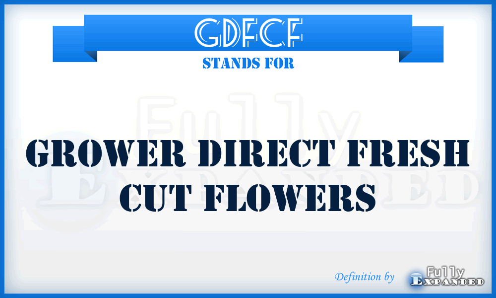 GDFCF - Grower Direct Fresh Cut Flowers