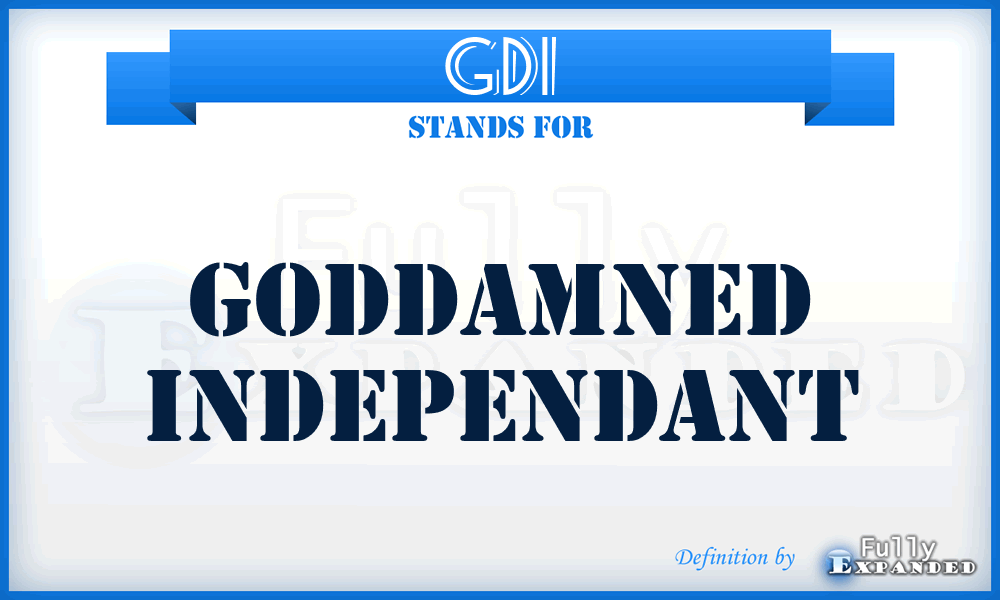 GDI - GodDamned Independant