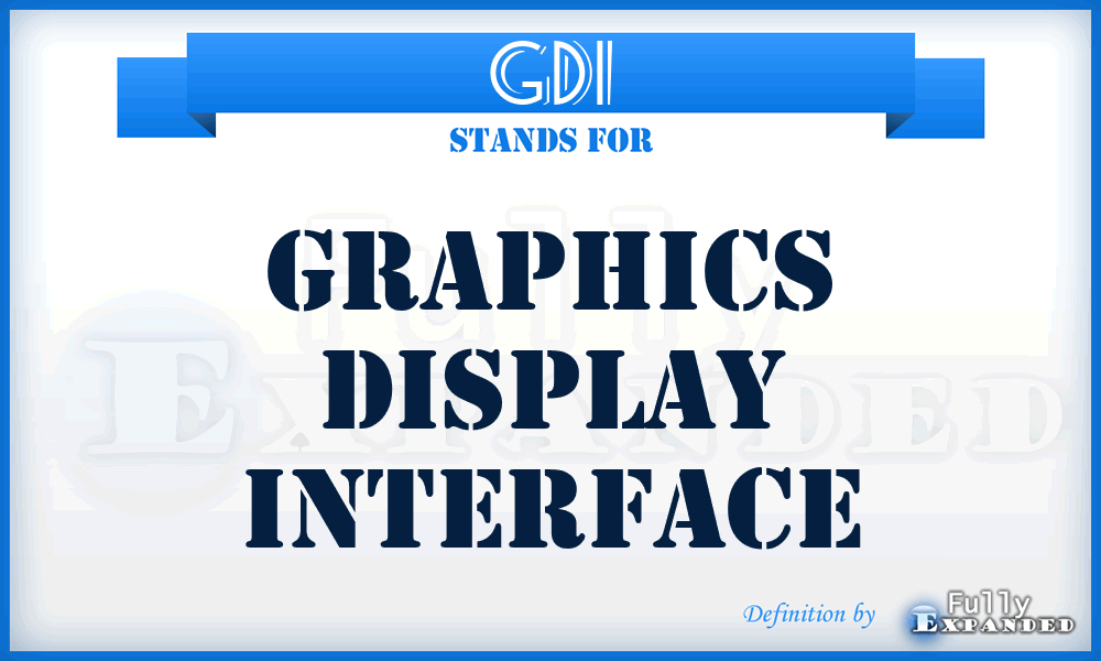 GDI - Graphics Display Interface