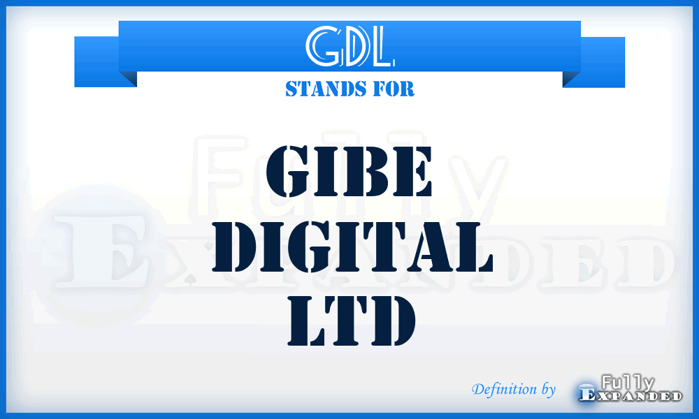 GDL - Gibe Digital Ltd