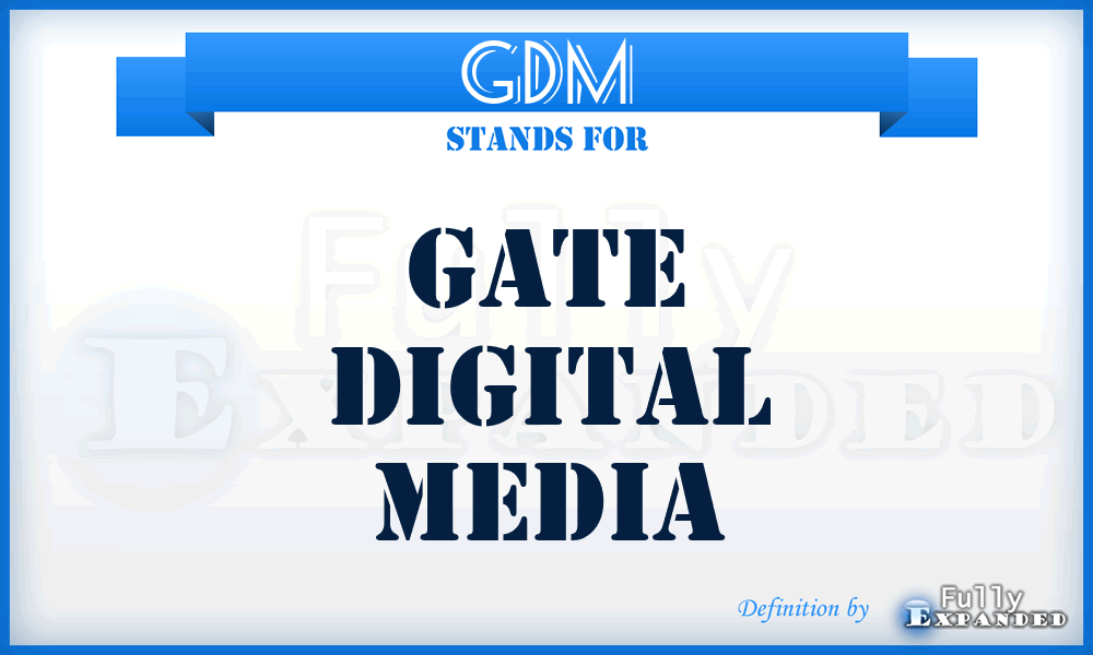 GDM - Gate Digital Media