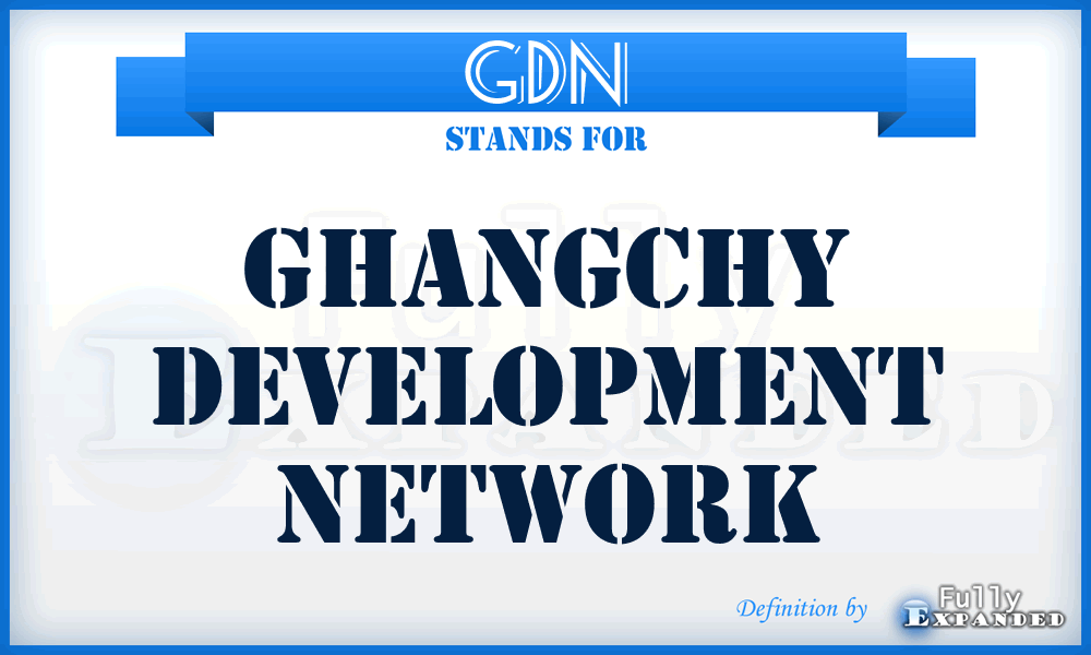 GDN - Ghangchy Development Network
