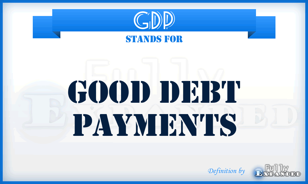 GDP - Good Debt Payments