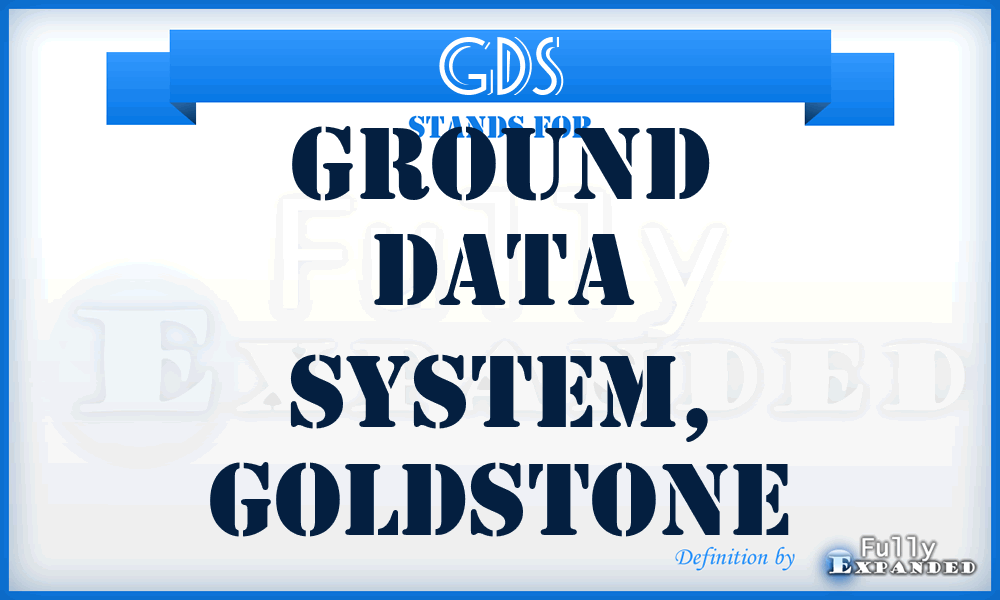 GDS - Ground Data System, Goldstone