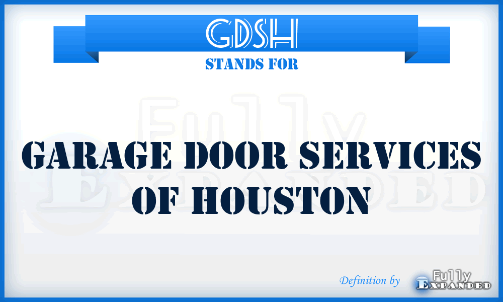 GDSH - Garage Door Services of Houston